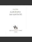 Karavana do Santa Fe (Malý čtenář) (román, dobrodružství, ilustrace H. Rothfuchs) - náhled