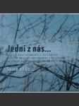 Jedni z nás. Několik málo osobností z těch mnoha, které by měly být připomenuty u příležitosti 60. výročí komunistického převratu v únoru 1948 (Jiří Stránsky, Oto Mádr, Eva Dušková, Josef Bryks) - náhled