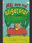 Môj oco má aligátora - náhled