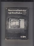 Surrealistické východisko (1938-1968) - náhled