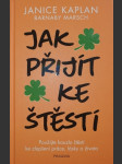 Jak přijít ke štěstí: Použijte kouzlo štěstí ke zlepšení práce, lásky a života - náhled