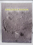 Věčná pomíjivost: Výstava Výtvarného odboru Umělecké besedy / Eternal Trancience - náhled