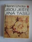 jsou ještě jiná Tasíli - LHOTE Henri - náhled