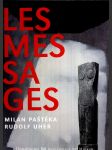 Les messages paštéka milan, uher rudolf - náhled