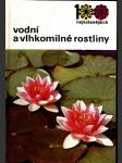 100 nejkrásnějších - vodní a vlhkomilné rostliny vaněk vlastimil, stodola jiří - náhled