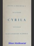 Život a pochvala cyrila učitele slovanského národa - náhled
