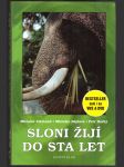 Sloni žijí do sta let zikmund miroslav, náplava miroslav, hork - náhled