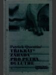 Třikrát záhada pro petra duluthe quentin patrick - náhled