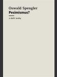 Pesimismus? a další úvahy spengler oswald - náhled