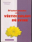 Šťastné obdobie alebo všetci chlapi sú svine - náhled