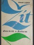Žít dnešek s bohem - schutz roger - náhled