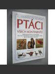 Ptáci. Ilustrovaná encyklopedie všech kontinentů - náhled
