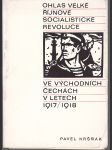Ohlas Velké říjnové socialistické revoluce ve východních Čechách v letech 1917/1918 - náhled