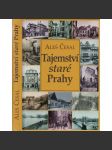 Tajemství staré Prahy [Obsah: stará Praha, záhady, mj. i Rudolf II. a jeho alchymisté, Albrecht z Valdštejna, tajemno, tajemné příběhy] - náhled