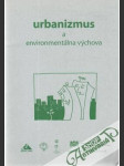 Urbanizmus a environmentálna výchova - náhled