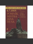 6. 7. 1915 – Pomník Mistra Jana Husa : český symbol ze žuly a bronzu (Jan Hus) - náhled