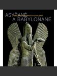 Asyřané a Babyloňané - Poklady starobylých civilizací Asyrie, Babylon HOL - náhled