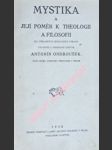 Mystika a její poměr k theologii a filosofii - ondroušek antonín - náhled