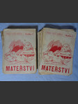 Mateřství: román ženy. Kniha I. a II. - náhled