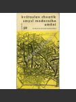 Smysl moderního umění (edice: Otázky a názory, sv. 59) [umění, teorie, mj. i Eva Kmentová, Olbram Zoubek, J. John, J. Kotík] - náhled