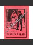 Zločiny Borgiů. Historický román z dob největšího rozkvětu moci papežské (Borgiové, renesance, katolická církev) - náhled