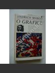 O grafice - (grafika, grafické techniky) Kniha pro sběratele a milovníky umění [grafické listy, mj. Rembrandt, Hollar, Piranesi, Goya, Mařák, Mánes, Filla, Šíma aj.] - náhled