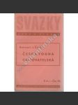 Česká touha cestovatelská (edice: Svazky úvah a studií) [historie, mj. Václav Vratislav z Mitrovic, Jan Hasištejnský z Lobkovic, Krištof Harant z Polžic] - náhled