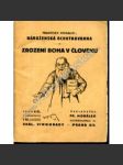 Náboženská ochutnávárna. Zrození Boha v člověku (Všelidské bratrství, č. 4) [Náboženství, člověk] - náhled