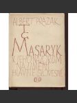 T. G. Masaryk. K jeho názorům na umění, hlavně slovesné (Masaryk, fotografie Josef Sudek, kresba Karel Svolinský) - náhled
