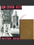 Prašná brána (edice: Spisy Egona Erwina Kische, sv. 1) [fejetony, mj. i Botičelli, Na vorech, Po stopách Golema, Konec šantánů, Lidová kuchyně; obálka vevázaná Vojtěch Tittelbach] - náhled