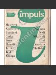 Impuls. Měsíčník pro literární kritiku a teorii 1967 (časopis, literatura, kritika, mj. J. Řezáč - Kdo byl Karel Teige?; Nové verš J. Seiferta a P. Šruta; Z nové tvorby V. Laciny a M. Kundery [Kundera - Žert] L. Aškenazy - Piškot; F. X. Šalda) - náhled