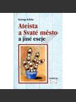 Ateista a Svaté město a jiné eseje (eseje, věda, mj. Biologická individualita, Aids) - náhled