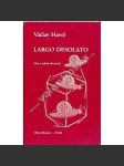 Largo desolato [divadelní hra Václav Havel - exilové vydání; edice Poezie mimo domov PmD] - náhled