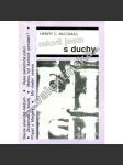 Mluvil jsem s duchy (okultismus, spiritismus, Samočinné psaní, Věda a seance, Velké Médium) - náhled