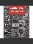 Hitlerovo Německo. Život v období Třetí říše [nacismus] - náhled