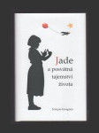 Jade a posvátná tajemství života - náhled