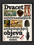 Dvacet nejvýznamnějších archeologických objevů dvacátého století - náhled