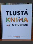 Tlustá kniha nejen o hubnutí (veľký formát) - náhled