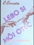Lebo si moj otec - carretto carlo - náhled