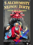 S alchymisty nejsou žerty - mccaffrey anne - náhled