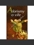 Aforismy o víře (praktická teologie, morální teologie, křesťanská víra) - náhled