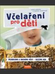 Včelaření pro děti sarah budeová - náhled