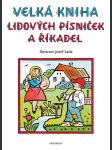 Velká kniha lidových písniček a říkadel - josef lada nemá autora - náhled