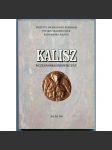 Kalisz wczesnosredniowieczny (Materialy Sesji, Kalisz, 15 czerwca 1998) [Kališ, Velkopolsko, archeologie, historie, raný středověk] - náhled