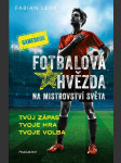 Fotbalová hvězda na mistrovství světa - gamebook lenk fabian - náhled