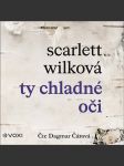Ty chladné oči (audiokniha) wilková scarlett - náhled