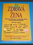 Zdravá žena - Průvodce přirozenou a bezpečnou léčbou bez chemických prostředků - Prevence a léčení - náhled