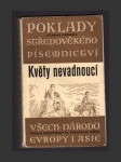 Květy nevadnoucí: Poklady středověkého písemnictví všech národů Evropy i Asie - náhled