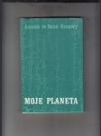 Moje planeta (Malý princ / Kurýr na jih / Noční let /  Země lidí / Válečný pilot) - náhled