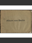 Album von Berlin. 36 Ansichten nach Naturaufnahmen in Photographiedruck [Berlín, staré fotografie] - náhled